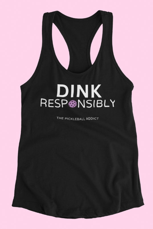 Dink Responsibly - Don't Get Smashed