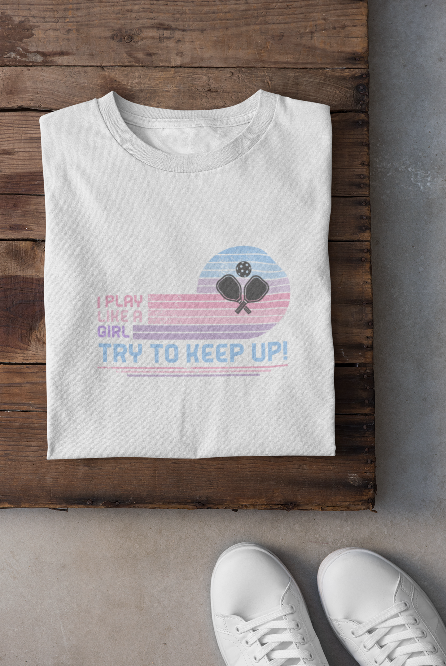 I Play like a Girl... Try to Keep Up!