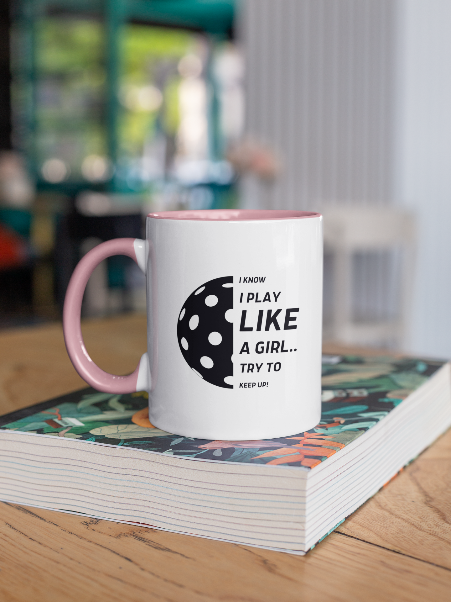 I Know I Play Like a Girl... Try to Keep Up!