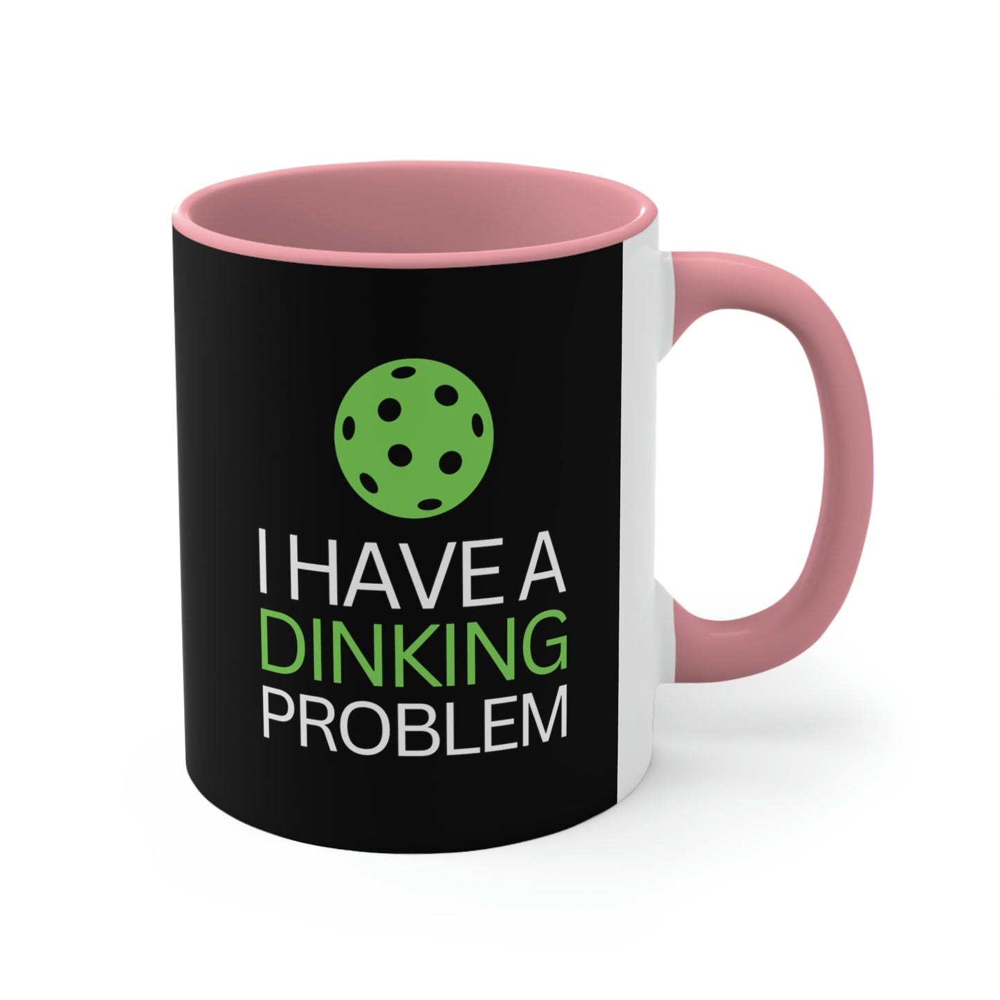 I have a Dinking Problem