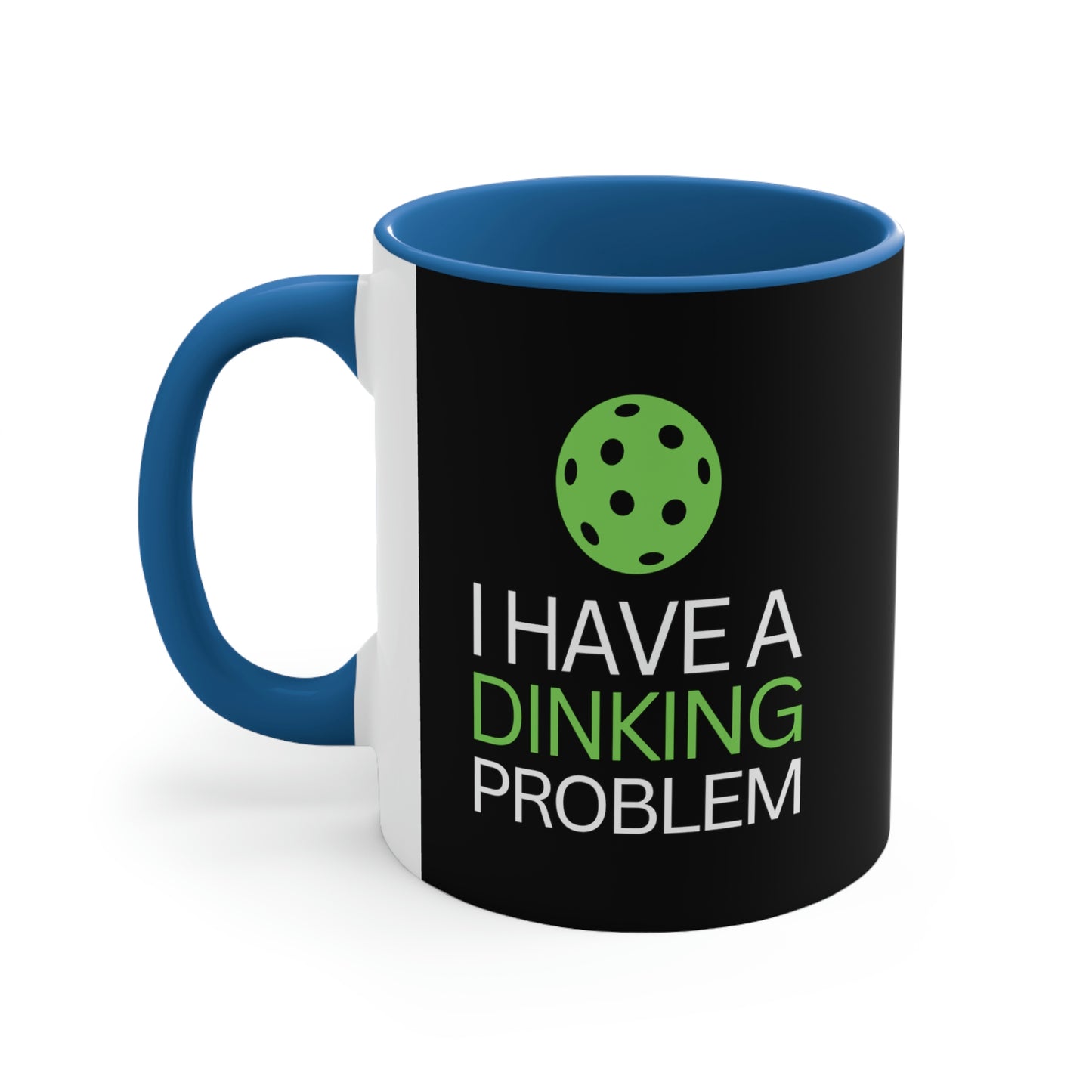 I have a Dinking Problem