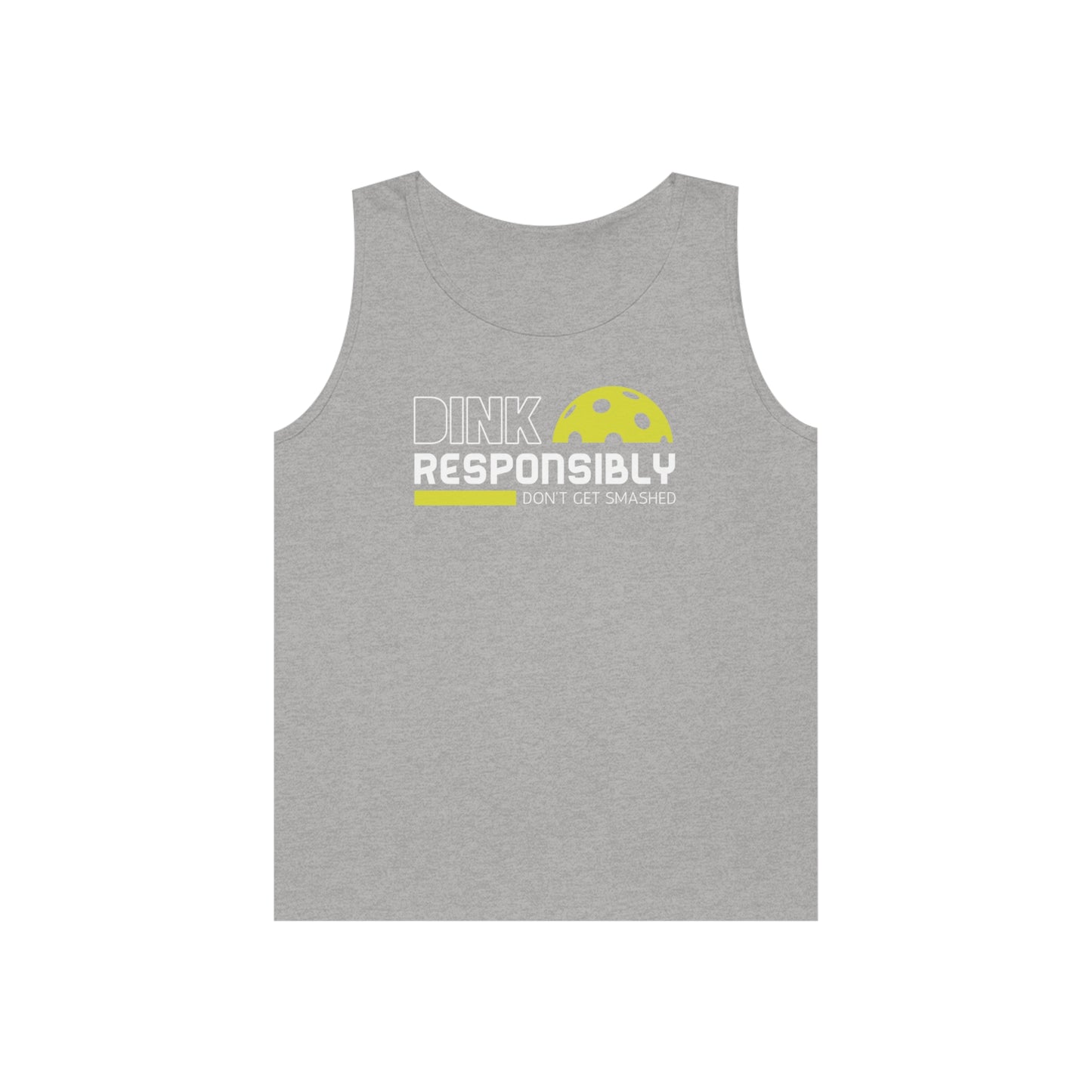 Dink Responsibly... Don't Get Smashed