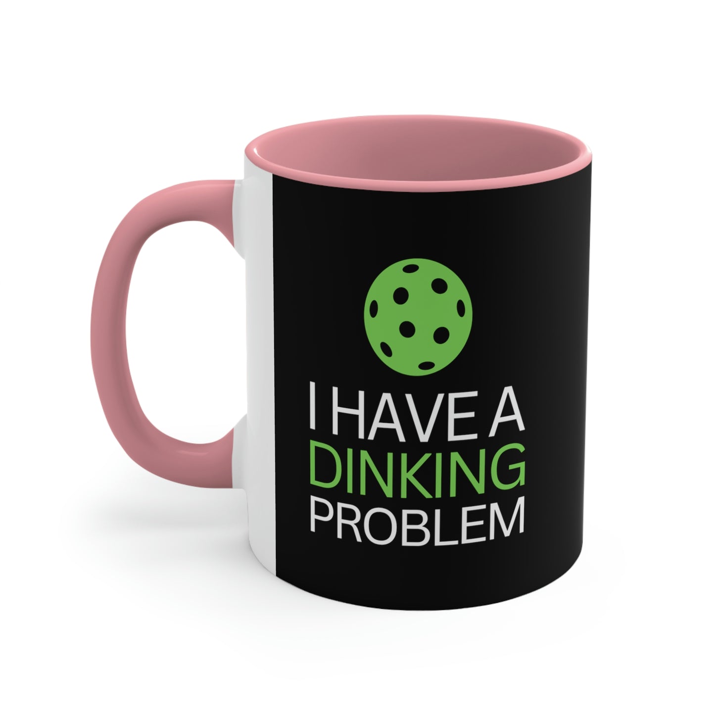 I have a Dinking Problem