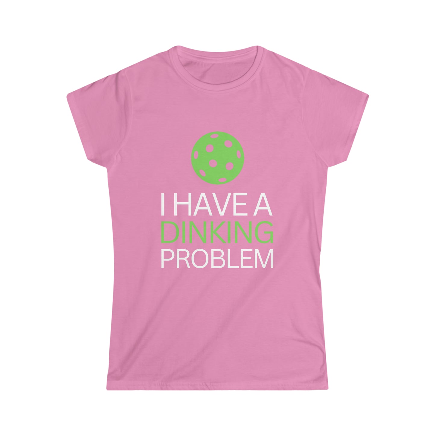 I have a Dinking Problem