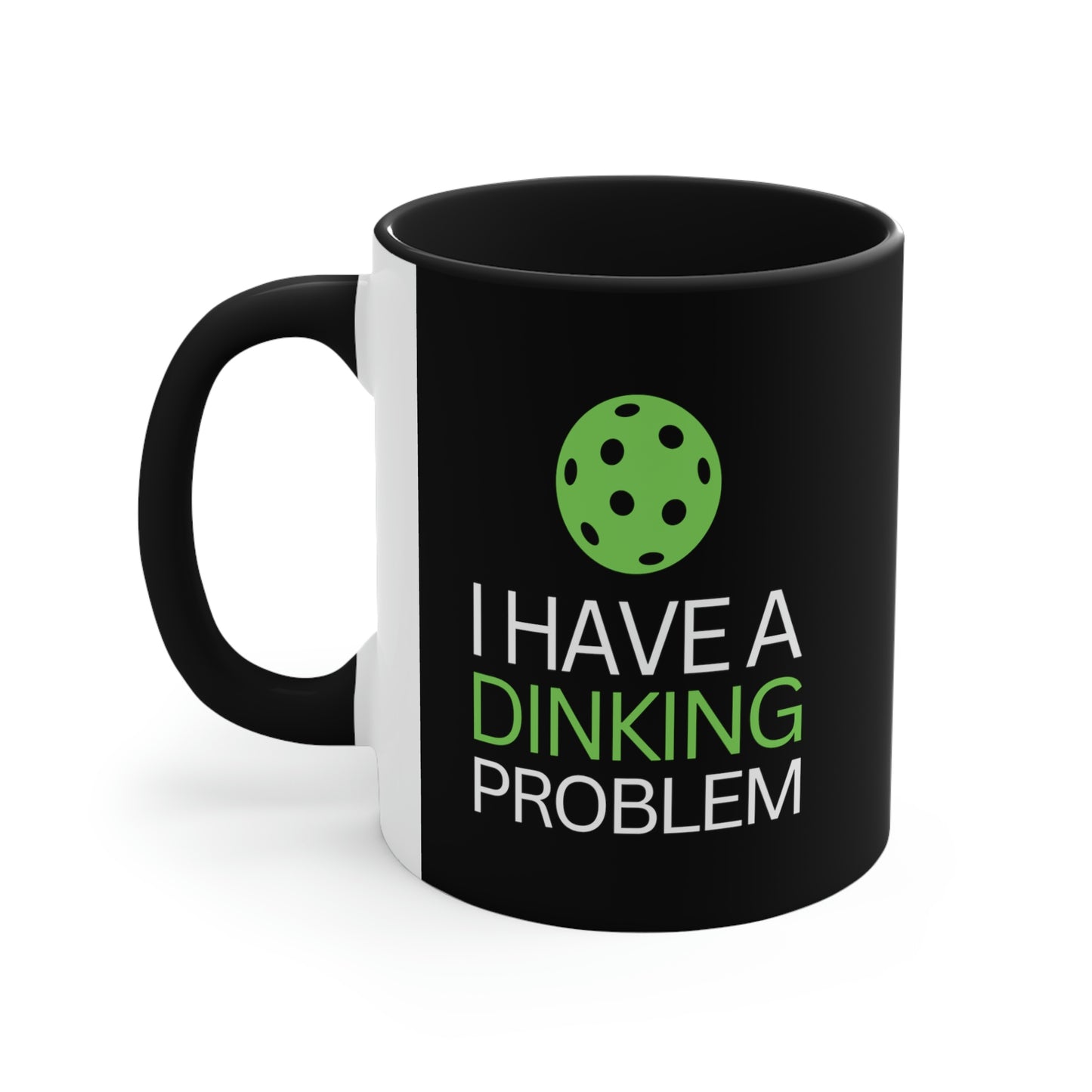 I have a Dinking Problem