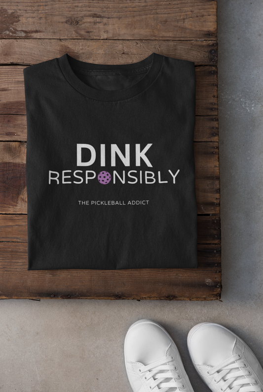 Dink Responsibly