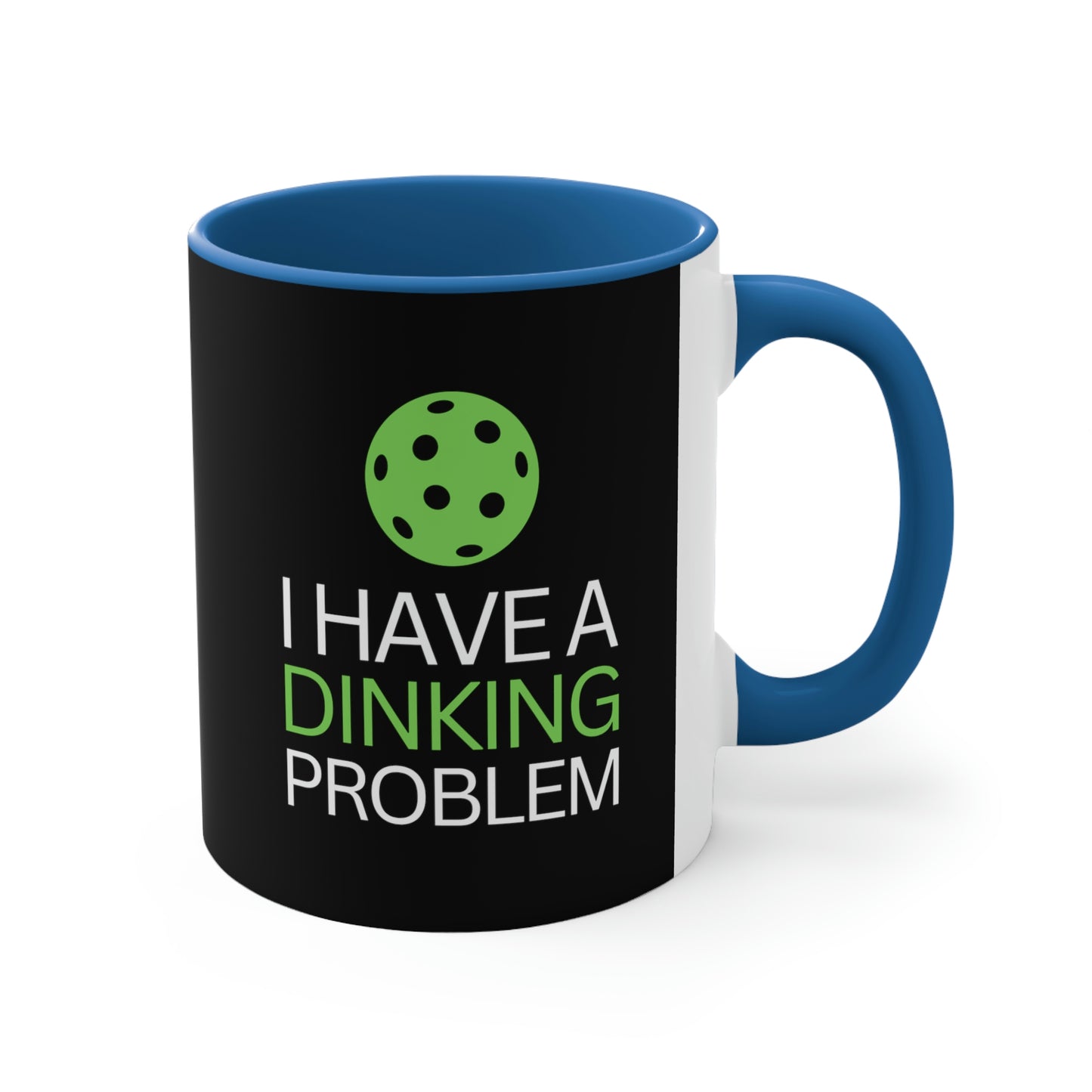 I have a Dinking Problem