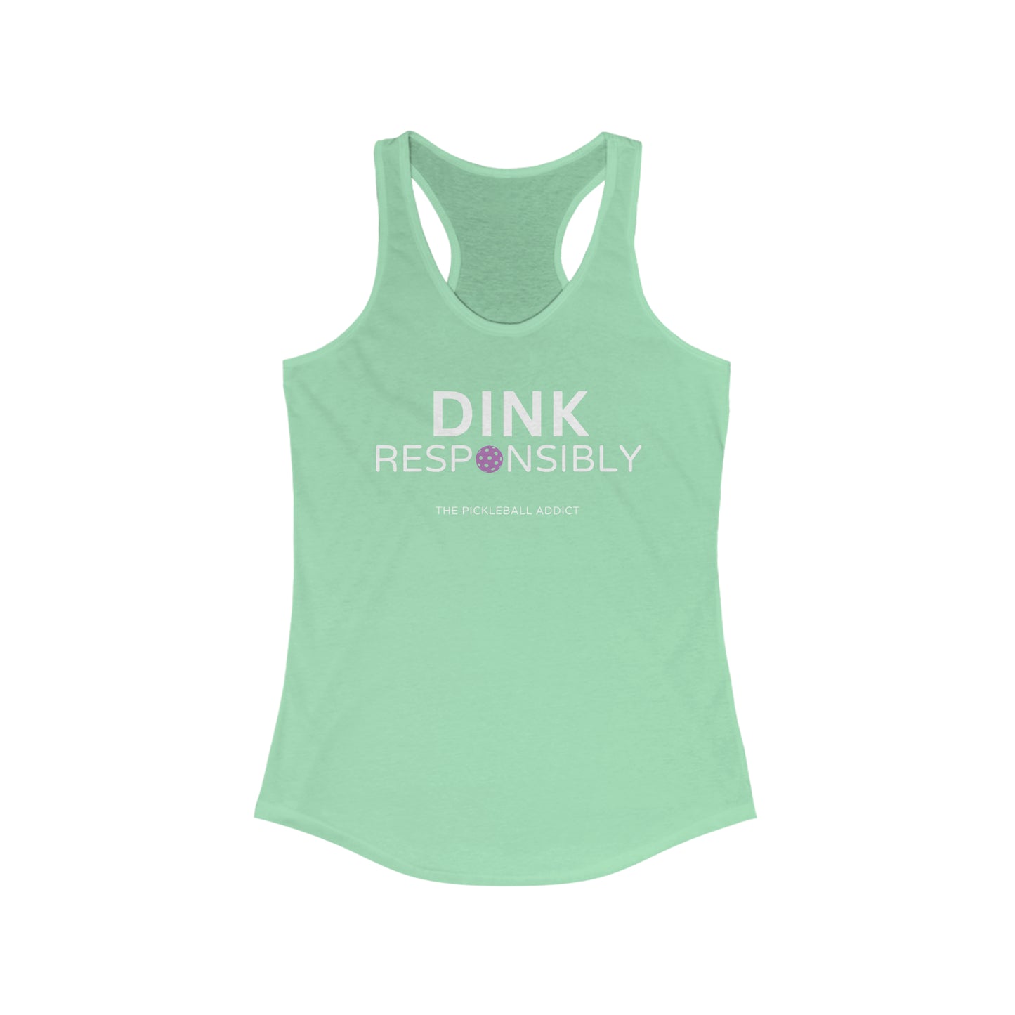 Dink Responsibly - Don't Get Smashed
