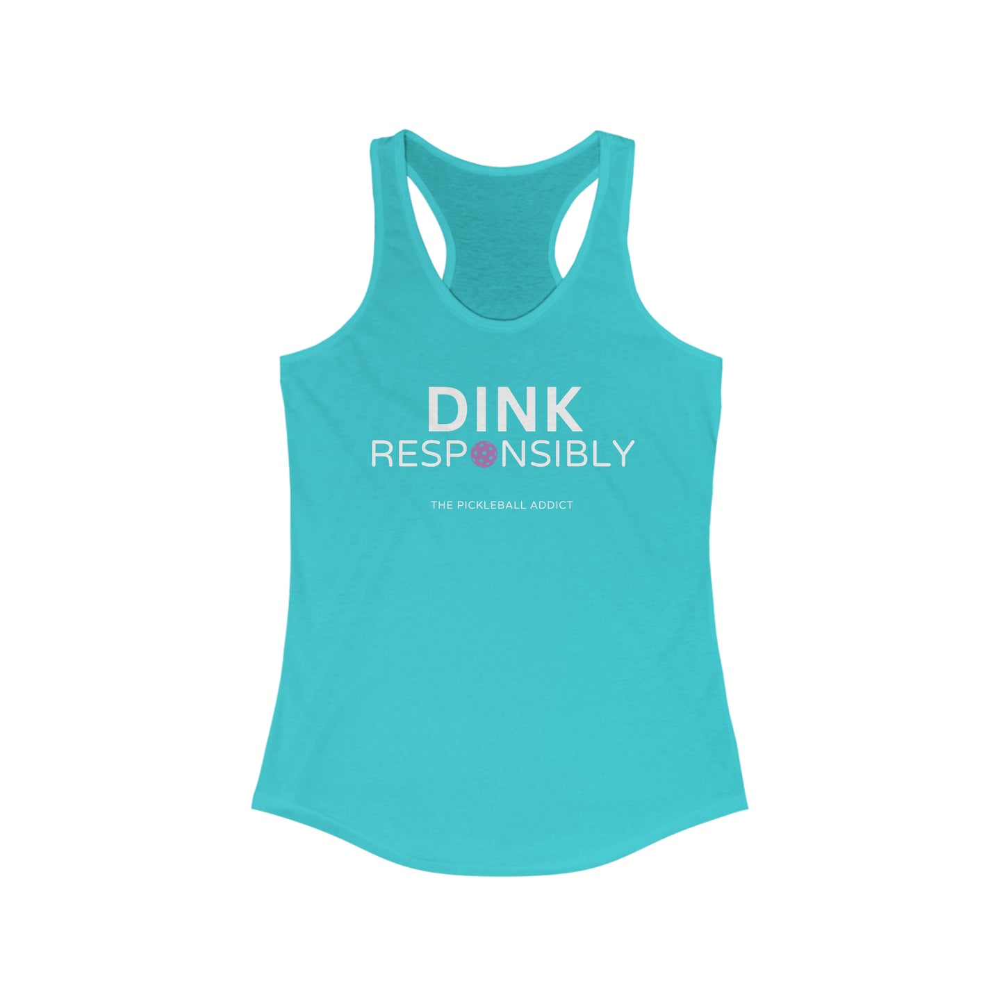 Dink Responsibly - Don't Get Smashed