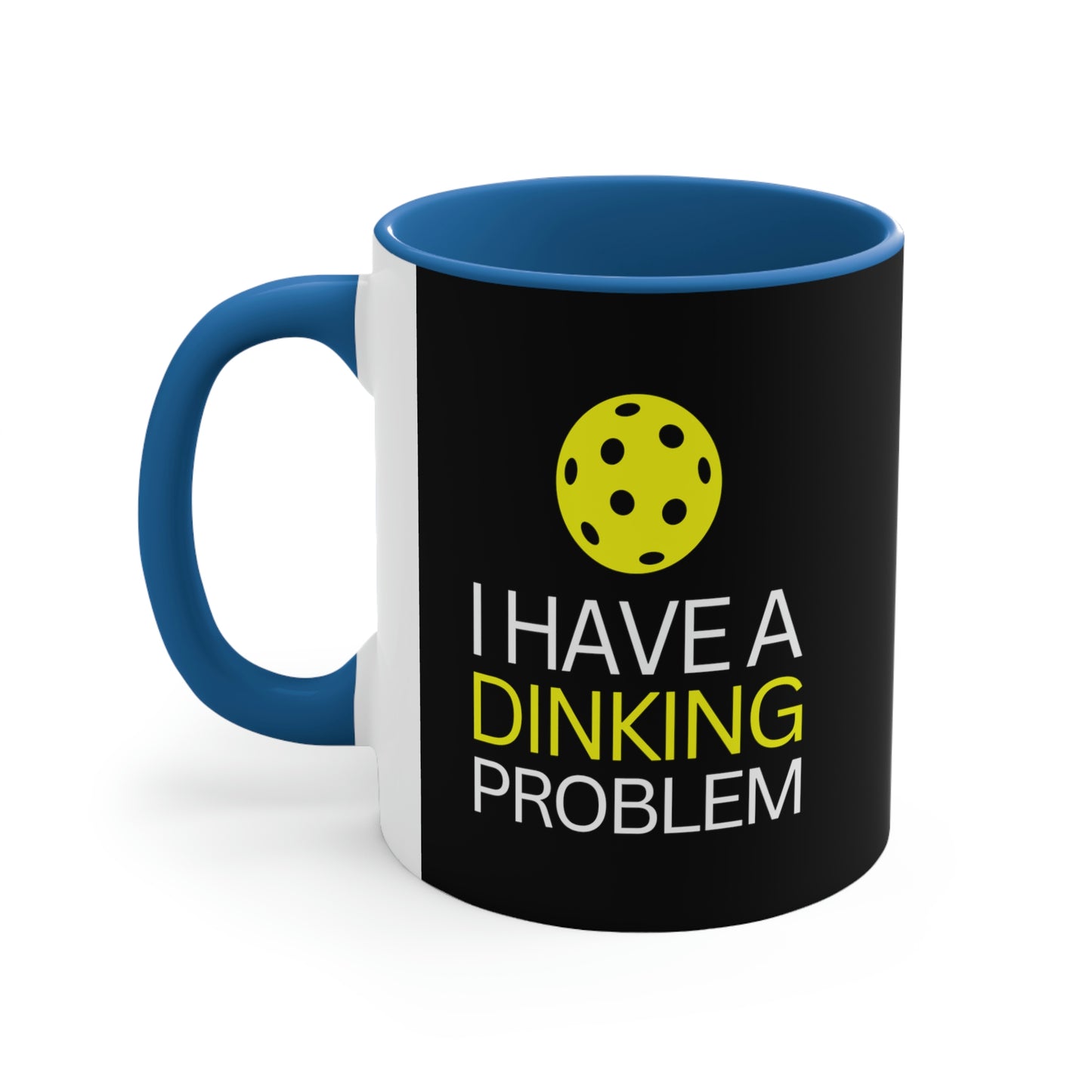 I have a Dinking Problem