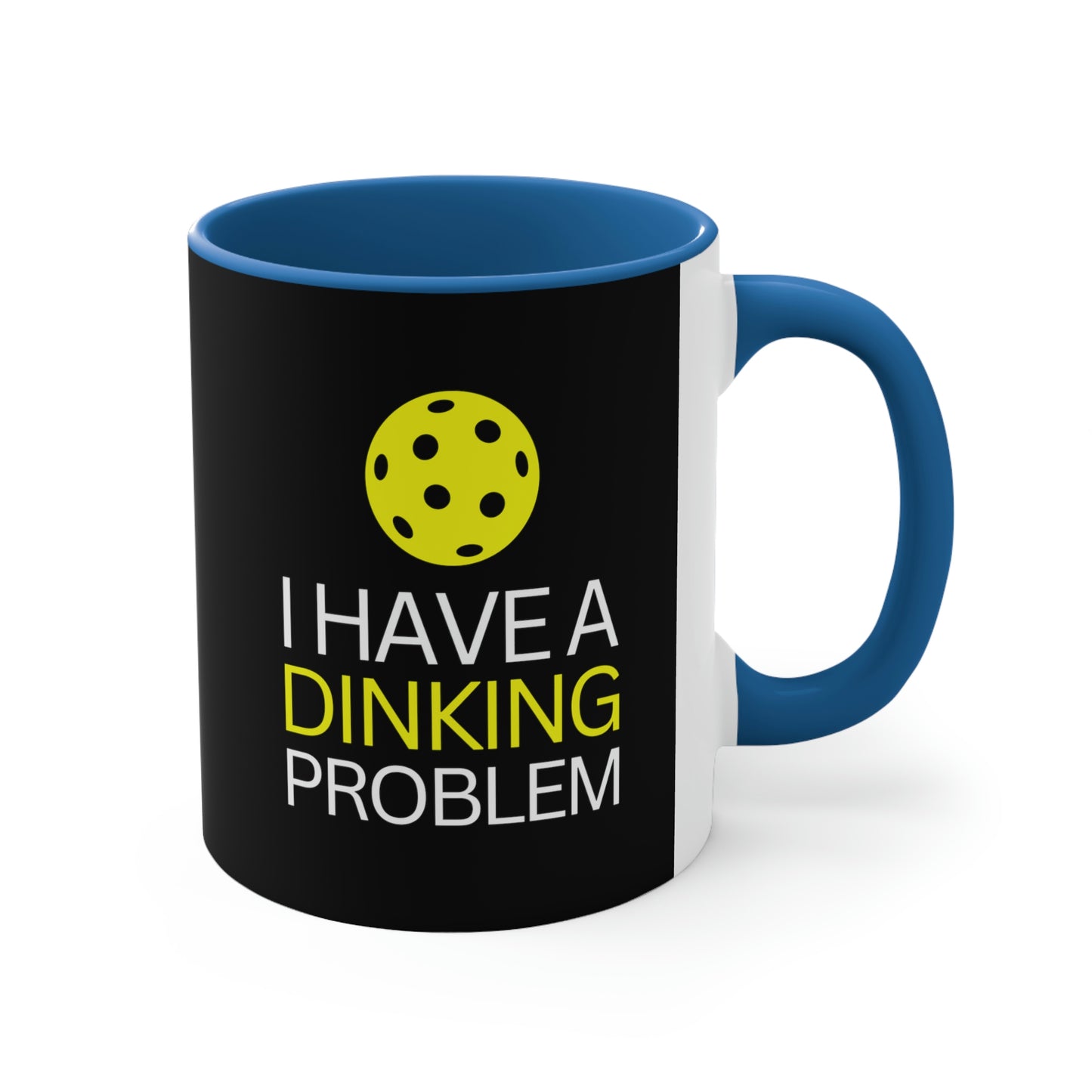 I have a Dinking Problem